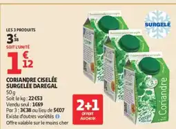 Auchan DAREGAL Coriandre ciselée surgelée offre