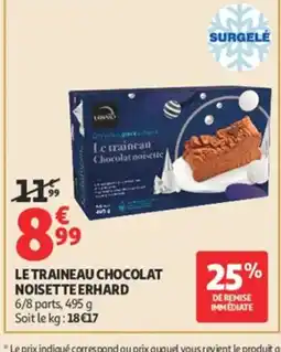 Auchan ERHARD Le traineau chocolat noisette offre