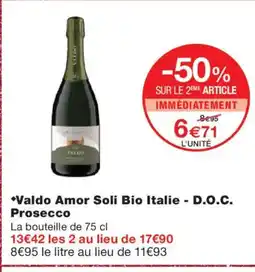 Monoprix Valdo Amor Soli Bio Italie - D.O.C. Prosecco offre