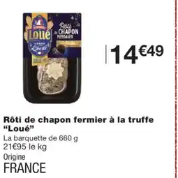 Monoprix LOUÉ Rôti de chapon fermier à la truffe offre