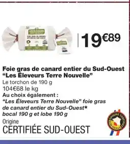 Monoprix LES ÉLEVEURS TERRE NOUVELLE Foie gras de canard entier du Sud-Ouest offre