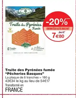 Monoprix PÊCHERIES BASQUES Truite des Pyrénées fumée offre