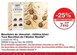 Monoprix LES RECETTES DE L'ATELIER NESTLÉ Bouchées de chocolat- édition hiver offre