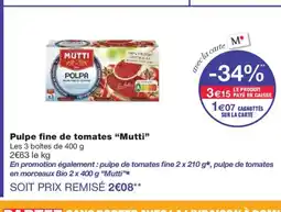 Monoprix MUTTI Pulpe fine de tomates offre