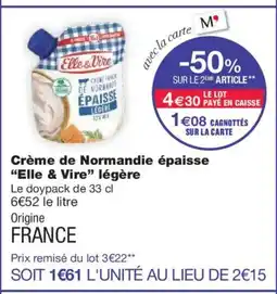 Monoprix ELLE & VIRE Crème de Normandie épaisse légère offre