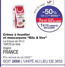 Monoprix ELLE & VIRE Crème à fouetter et mascarpone offre