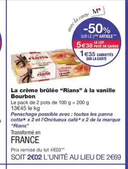 Monoprix RIANS La crème brûlée à la vanille Bourbon offre