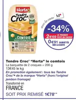 Monoprix HERTA Tendre Croc le comtois offre