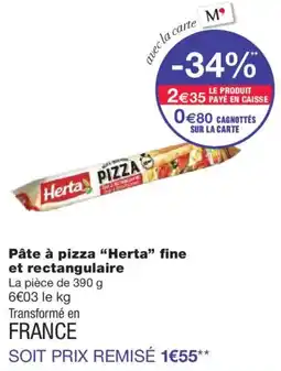 Monoprix HERTA Pâte à pizza fine et rectangulaire offre
