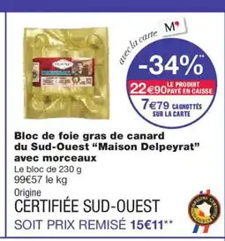 Monoprix MAISON DELPEYRAT Bloc de foie gras de canard du Sud-Ouest avec morceaux offre