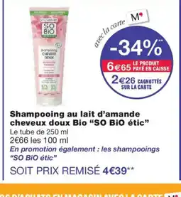Monoprix SO BIO ÉTIC Shampooing au lait d'amande cheveux doux Bio offre
