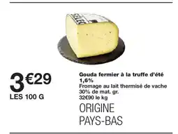 Monoprix Gouda fermier à la truffe d'été 1,6% offre