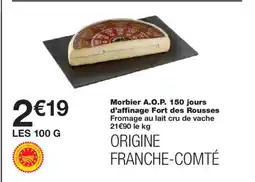 Monoprix Morbier A.O.P. 150 jours d'affinage Fort des Rousses offre