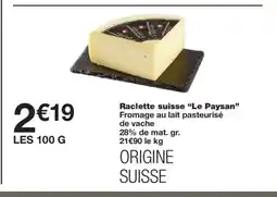 Monoprix LE PAYSAN Raclette suisse offre