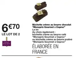 Monoprix MONOPRIX GOURMET X CEPROC Bûchette crème au beurre chocolat offre