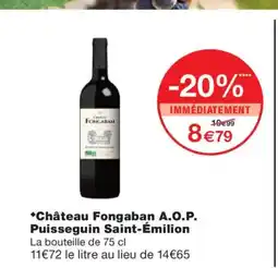 Monoprix Château Fongaban A.O.P. Puisseguin Saint-Émilion offre