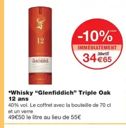 Monoprix GLENFIDDICH Whisky Triple Oak 12 ans offre