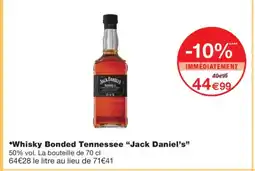 Monoprix JACK DANIEl'S Whisky Bonded Tennessee offre
