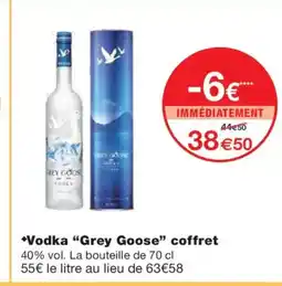 Monoprix GREY GOOSE Vodka coffret offre
