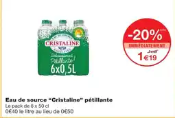 Monoprix CRISTALLINE Eau de source pétillante offre