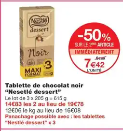 Monoprix NESTLÉ DESSERT Tablette de chocolat noir offre