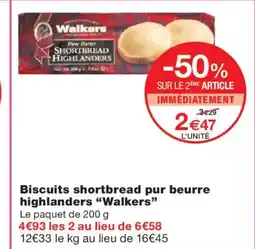 Monoprix WALKERS Biscuits shortbread pur beurre highlanders offre