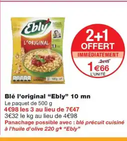 Monoprix EBLY Blé l'original 10 mn offre