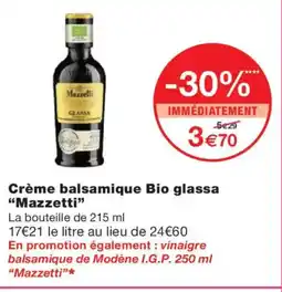 Monoprix MAZZETTI Crème balsamique Bio glassa offre
