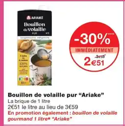 Monoprix ARIAKE Bouillon de volaille pur offre