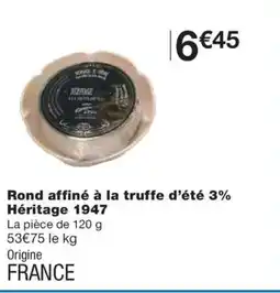 Monoprix Rond affiné à la truffe d'été 3% Héritage 1947 offre
