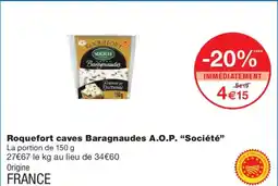 Monoprix SOCIÉTÉ Roquefort caves Baragnaudes A.O.P. "Société" offre