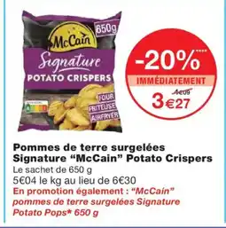 Monoprix MCCAIN Pommes de terre surgelées Signature Potato Crispers offre