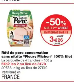 Monoprix FLEURY MICHON Rôti de porc conservation sans nitrite 100% filet offre
