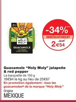 Monoprix HOLY MOLY Guacamole jalapeño & red pepper offre