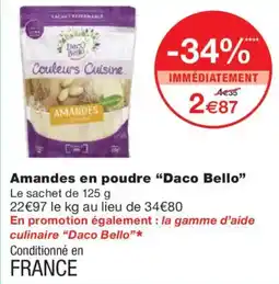 Monoprix DACO BELLO Amandes en poudre offre