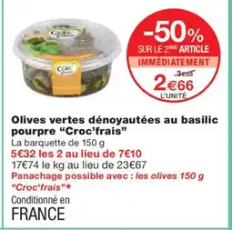Monoprix CROC FRAIS Olives vertes dénoyautées au basilic pourpre offre