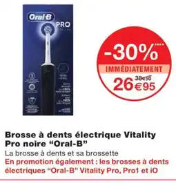 Monoprix ORAL-B Brosse à dents électrique Vitality Pro noire offre
