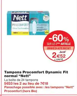 Monoprix NETT Tampons Procomfort Dynamic Fit normal offre