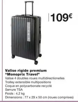 Monoprix MONOPRIX TRAVEL Valise rigide premium offre