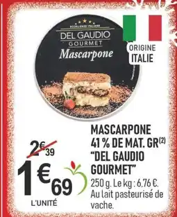 marché frais Géant DEL GAUDIO GOURMET Mascarpone 41% de mat gr offre