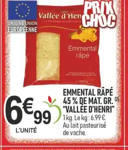 marché frais Géant VALLÉE D'HENRI Emmental rapé 45% de mat. gr. offre