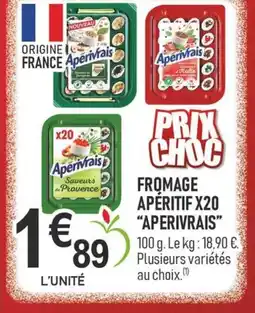 marché frais Géant APERIVRAIS Fromage aperitif x20 offre