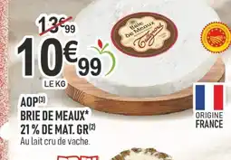 marché frais Géant Aop brie de meaux 21% de mat. gr offre