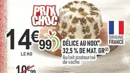 marché frais Géant Délice au noix france 32.5% de mat. gr offre