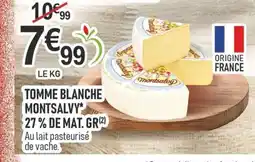 marché frais Géant Tomme blanche montsalvy 27% de mat. gr offre