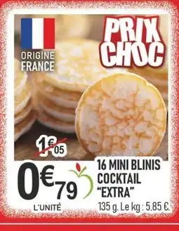 marché frais Géant 16 Mini blinis cocktail extra offre
