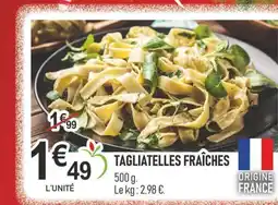 marché frais Géant Tagliatelles fraîches offre