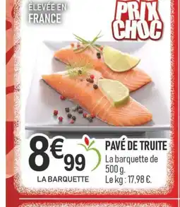 marché frais Géant Pavé de truite offre