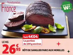Auchan Rôti de sanglier farci aux morilles offre