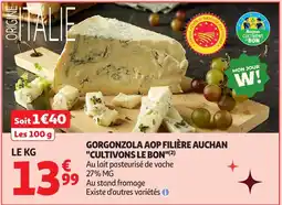 Auchan Gorgonzola aop filière auchan cultivons le bon offre